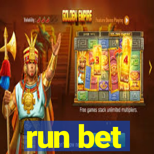 run bet